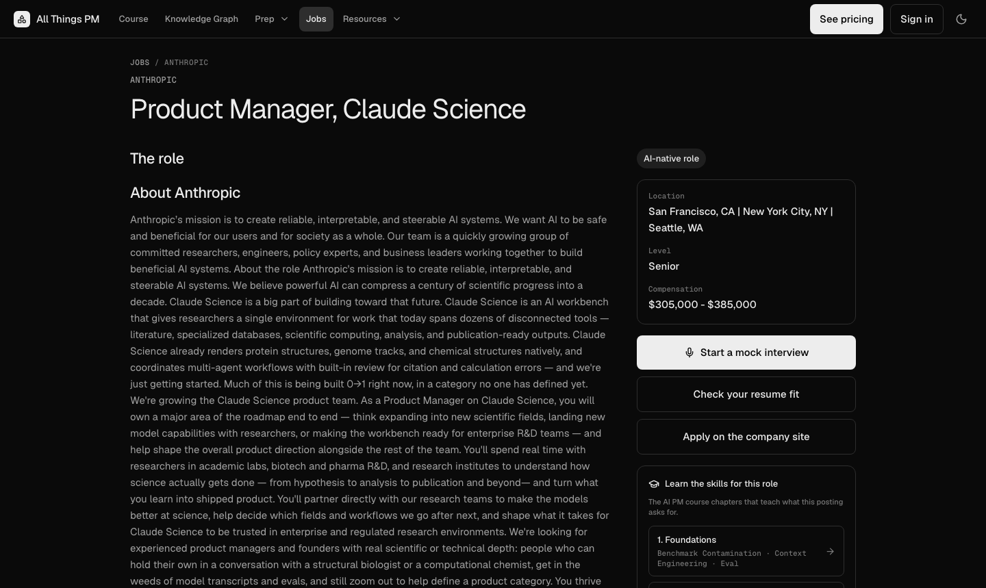 Each Anthropic role in our jobs catalog has its own mock interview and resume fit check The allthingspm.app page for Anthropic's Product Manager, Claude Science role, showing the posting, the listed salary range, and buttons to start a mock interview or check resume fit