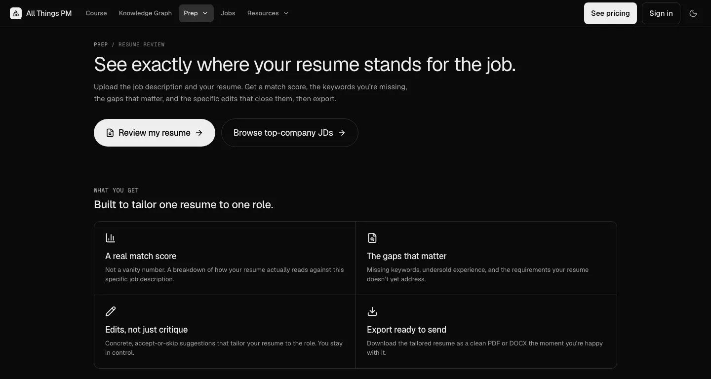 AllthingsPM resume review, September 2026 The AllthingsPM resume review page: upload a job description and your resume to get a match score, missing keywords, the gaps that matter and specific edits, then export as PDF or DOCX