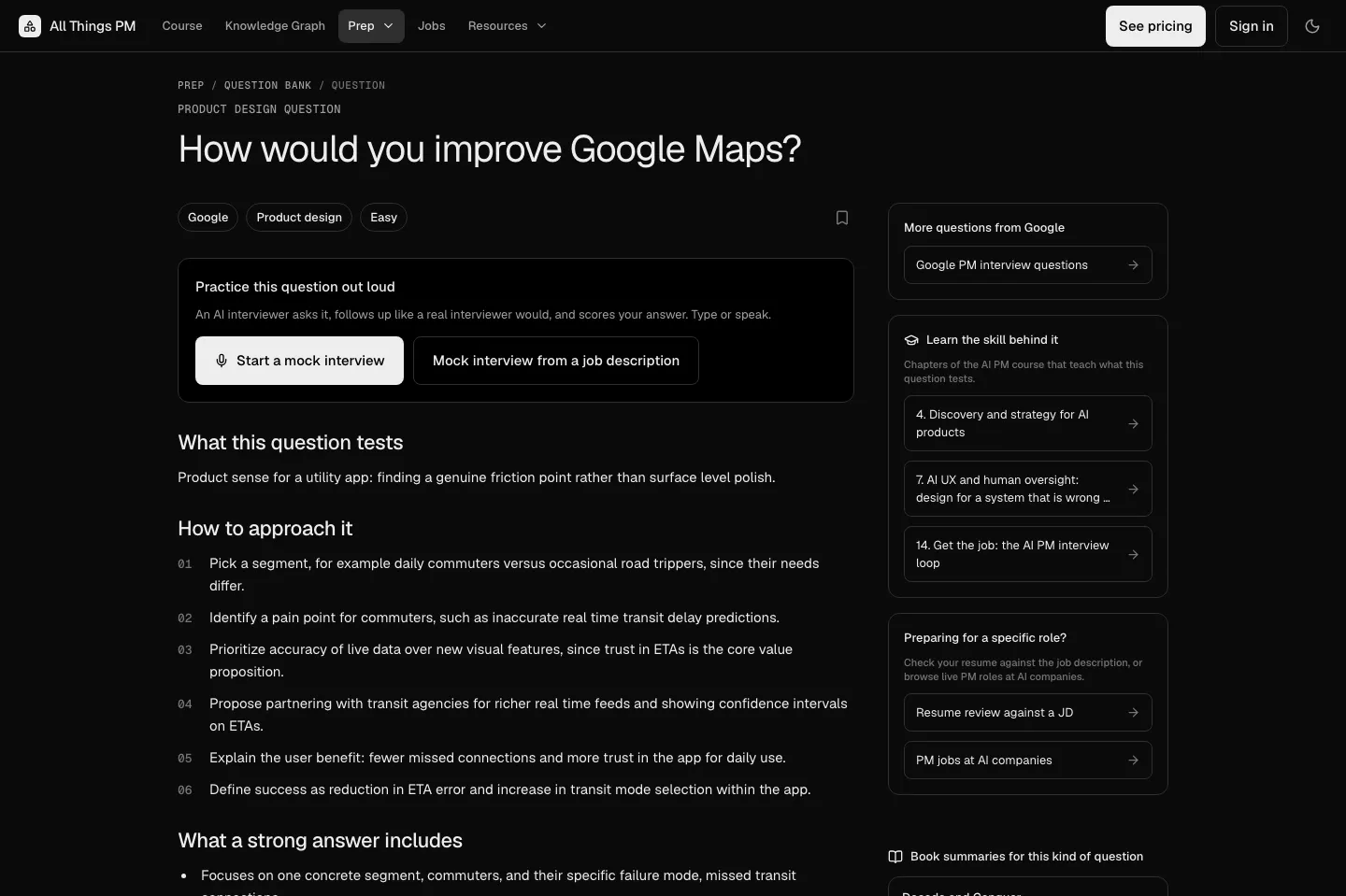 The live question page and answer guide for a Google product sense question on AllthingsPM The AllthingsPM question page for "How would you improve Google Maps?", with a mock interview button, what the question tests, and a step by step approach