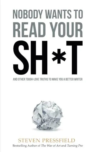 Nobody Wants to Read Your Sh*t