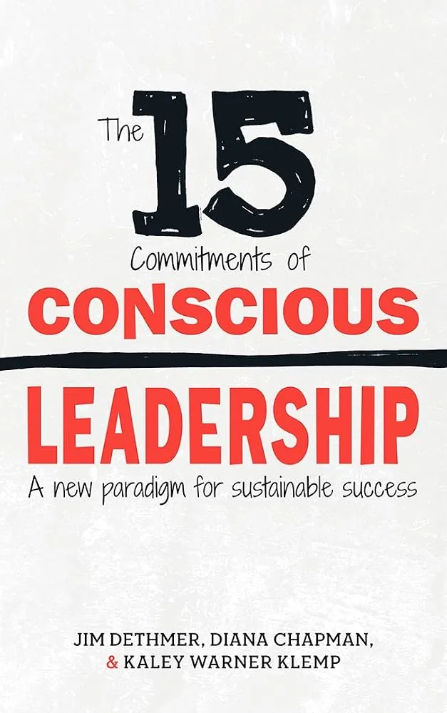 The 15 Commitments of Conscious Leadership